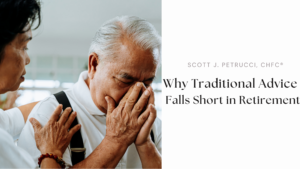 Why Traditional Advice Falls Short in Retirement