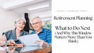 Retirement Planning – What to Do Next (And Why This Window Matters More Than You Think)